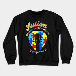 Autism Doesn't Silence music it amplifies it | Autism awareness for Musicians Crewneck Sweatshirt